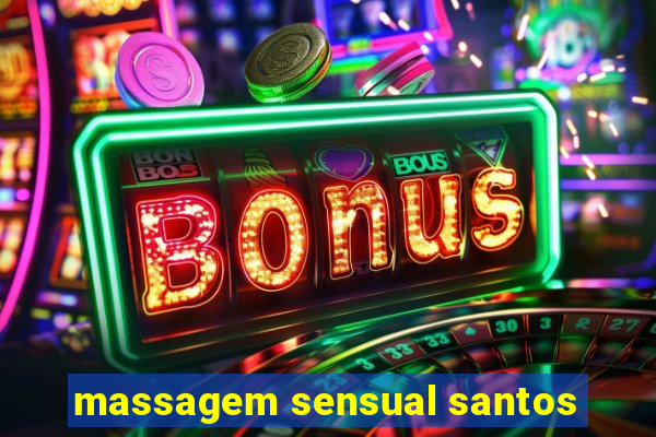 massagem sensual santos